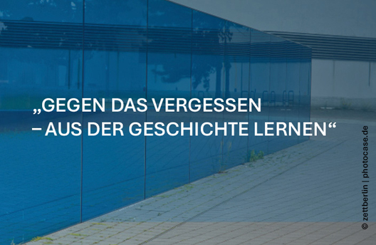 Gegen das Vergessen – Aus der Geschichte lernen