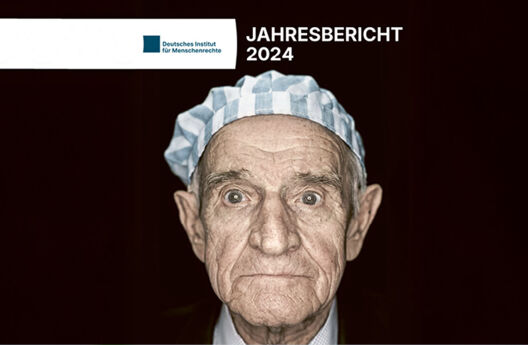 Jahresbericht 2024 des Deutschen Instituts für Menschenrechte veröffentlicht